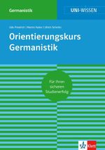 Uni-Wissen Orientierungskurs Germanistik: Sicher im Studium Germanistik Cover des Buches Uni-Wissen Orientierungskurs Germanistik: Sicher im Studium Germanistik (ISBN: 9783129391082)