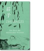 Zhuangzi. Das Buch der daoistischen Weisheit: Gesamttext Cover des Buches Zhuangzi. Das Buch der daoistischen Weisheit: Gesamttext (ISBN: 9783150112397)