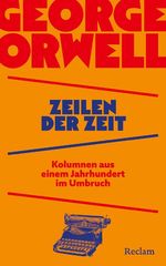 Zeilen der Zeit. Kolumnen aus einem Jahrhundert im Umbruch Cover des Buches Zeilen der Zeit. Kolumnen aus einem Jahrhundert im Umbruch (ISBN: 9783150115770)