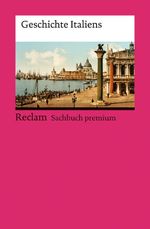 Geschichte Italiens Cover des Buches Geschichte Italiens (ISBN: 9783150142103)