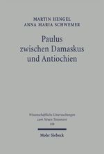 Paulus zwischen Damaskus und Antiochien Cover des Buches Paulus zwischen Damaskus und Antiochien (ISBN: 9783161474699)