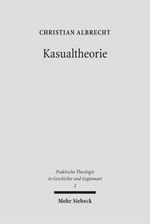 Kasualtheorie: Geschichte, Bedeutung und Gestaltung kirchlicher Amtshandlungen (Praktische Theologie in Geschichte und Gegenwart, Band 2) Cover des Buches Kasualtheorie: Geschichte, Bedeutung und Gestaltung kirchlicher Amtshandlungen (Praktische Theologie in Geschichte und Gegenwart, Band 2) (ISBN: 9783161490118)