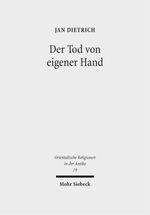 Der Tod von eigener Hand: Studien zum Suizid im Alten Testament, Alten Ägypten und Alten Orient (Orientalische Religionen in der Antike, Band 19) Cover des Buches Der Tod von eigener Hand: Studien zum Suizid im Alten Testament, Alten Ägypten und Alten Orient (Orientalische Religionen in der Antike, Band 19) (ISBN: 9783161540554)