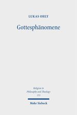 Gottesphänomene: Religionsphilosophischer Entwurf in Auseinandersetzung mit Husserl, Heidegger und Arendt (Religion in Philosophy and Theology, Band 133) Cover des Buches Gottesphänomene: Religionsphilosophischer Entwurf in Auseinandersetzung mit Husserl, Heidegger und Arendt (Religion in Philosophy and Theology, Band 133) (ISBN: 9783161638947)
