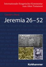 Jeremia 26-52 (Deutschsprachige Übersetzungsausgabe) (Internationaler Exegetischer Kommentar zum Alten Testament (IEKAT)) Cover des Buches Jeremia 26-52 (Deutschsprachige Übersetzungsausgabe) (Internationaler Exegetischer Kommentar zum Alten Testament (IEKAT)) (ISBN: 9783170200753)