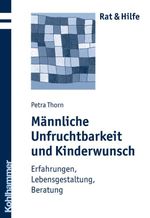Männliche Unfruchtbarkeit und Kinderwunsch Cover des Buches Männliche Unfruchtbarkeit und Kinderwunsch (ISBN: 9783170210103)