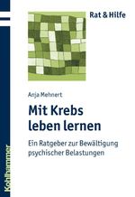 Mit Krebs leben lernen Cover des Buches Mit Krebs leben lernen (ISBN: 9783170211650)