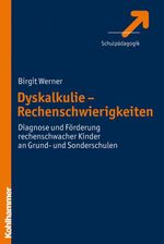 Dyskalkulie - Rechenschwierigkeiten: Diagnose und Förderung rechenschwacher Kinder an Grund- und Sonderschulen Cover des Buches Dyskalkulie - Rechenschwierigkeiten: Diagnose und Förderung rechenschwacher Kinder an Grund- und Sonderschulen (ISBN: 9783170277717)