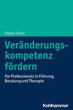 Veränderungskompetenz fördern Cover des Buches Veränderungskompetenz fördern (ISBN: 9783170360280)