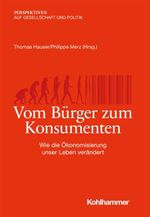 Vom Bürger zum Konsumenten Cover des Buches Vom Bürger zum Konsumenten (ISBN: 9783170383005)