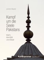 Kampf um die Seele Pakistans Cover des Buches Kampf um die Seele Pakistans (ISBN: 9783170460126)