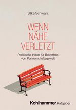 Wenn Nähe verletzt Cover des Buches Wenn Nähe verletzt (ISBN: 9783170468733)