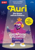 AURI – Die Show seines Lebens. Das Kinderbuch zum Eurovision Song Contest Cover des Buches AURI – Die Show seines Lebens. Das Kinderbuch zum Eurovision Song Contest (ISBN: 9783200111028)