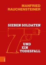 Sieben Soldaten und ein Todesfall Cover des Buches Sieben Soldaten und ein Todesfall (ISBN: 9783205224372)