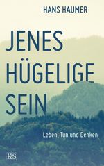 Jenes hügelige Sein Cover des Buches Jenes hügelige Sein (ISBN: 9783218012348)