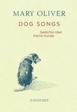 Dog Songs Cover des Buches Dog Songs (ISBN: 9783257074031)