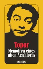 Memoiren eines alten Arschlochs Cover des Buches Memoiren eines alten Arschlochs (ISBN: 9783257207750)