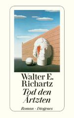 Tod den Ärtzten Cover des Buches Tod den Ärtzten (ISBN: 9783257207958)