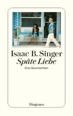 Späte Liebe Cover des Buches Späte Liebe (ISBN: 9783257237733)