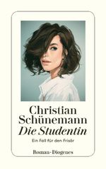 Die Studentin Cover des Buches Die Studentin (ISBN: 9783257239157)