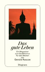 Das gute Leben Cover des Buches Das gute Leben (ISBN: 9783257239881)