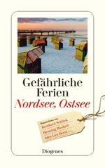 Gefährliche Ferien – Nordsee, Ostsee Cover des Buches Gefährliche Ferien – Nordsee, Ostsee (ISBN: 9783257243987)