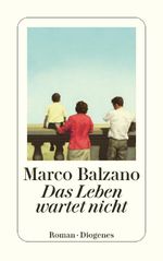 Das Leben wartet nicht Cover des Buches Das Leben wartet nicht (ISBN: 9783257244281)