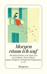 Morgen räum ich auf Cover des Buches Morgen räum ich auf (ISBN: 9783257245448)