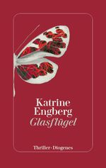 Glasflügel Cover des Buches Glasflügel (ISBN: 9783257245783)