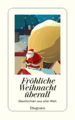 Fröhliche Weihnacht überall Cover des Buches Fröhliche Weihnacht überall (ISBN: 9783257247244)