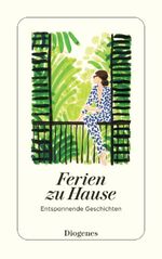 Ferien zu Hause Cover des Buches Ferien zu Hause (ISBN: 9783257247909)