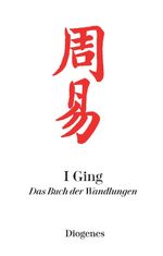 I Ging Cover des Buches I Ging (ISBN: 9783257261462)