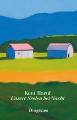 Unsere Seelen bei Nacht Cover des Buches Unsere Seelen bei Nacht (ISBN: 9783257261547)