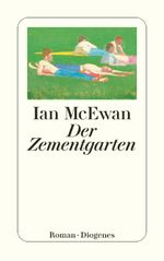Der Zementgarten Cover des Buches Der Zementgarten (ISBN: 9783257601749)
