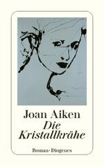 Die Kristallkrähe Cover des Buches Die Kristallkrähe (ISBN: 9783257612547)