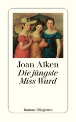 Die jüngste Miss Ward Cover des Buches Die jüngste Miss Ward (ISBN: 9783257612561)