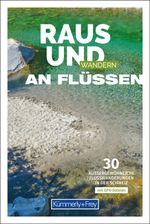 Kümmerly+Frey Raus und Wandern an Flüssen – Wanderführer Cover des Buches Kümmerly+Frey Raus und Wandern an Flüssen – Wanderführer (ISBN: 9783259300619)