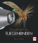 Das große Buch vom Fliegenbinden Cover des Buches Das große Buch vom Fliegenbinden (ISBN: 9783275023004)