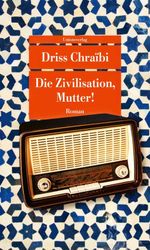 Die Zivilisation, Mutter! Cover des Buches Die Zivilisation, Mutter! (ISBN: 9783293710535)