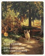 Die Augen und das Unmögliche Cover des Buches Die Augen und das Unmögliche (ISBN: 9783311153023)