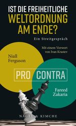 Ist die freiheitliche Weltordnung am Ende? Ein Streitgespräch Cover des Buches Ist die freiheitliche Weltordnung am Ende? Ein Streitgespräch (ISBN: 9783312011575)