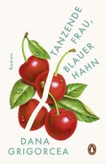 Tanzende Frau, blauer Hahn Cover des Buches Tanzende Frau, blauer Hahn (ISBN: 9783328604402)
