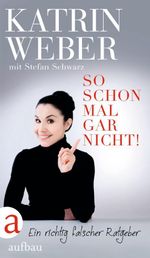 So schon mal gar nicht! Cover des Buches So schon mal gar nicht! (ISBN: 9783351038625)