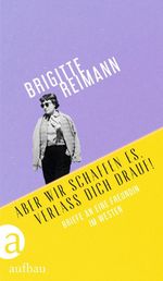 Aber wir schaffen es, verlass Dich drauf! Cover des Buches Aber wir schaffen es, verlass Dich drauf! (ISBN: 9783351042837)