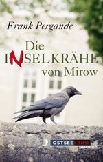 Die Inselkrähe von Mirow Cover des Buches Die Inselkrähe von Mirow (ISBN: 9783356018714)