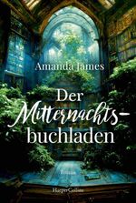 Der Mitternachtsbuchladen Cover des Buches Der Mitternachtsbuchladen (ISBN: 9783365014684)