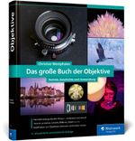 Das große Buch der Objektive Cover des Buches Das große Buch der Objektive (ISBN: 9783367108862)