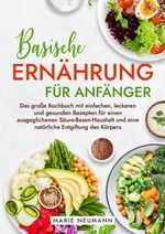 Basische Ernährung für Anfänger Cover des Buches Basische Ernährung für Anfänger (ISBN: 9783384186065)