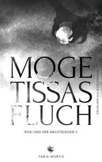 Mogetissas Fluch Cover des Buches Mogetissas Fluch (ISBN: 9783384298348)
