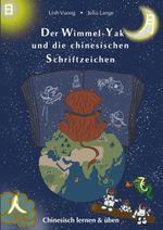 Der Wimmel-Yak und die chinesischen Schriftzeichen Cover des Buches Der Wimmel-Yak und die chinesischen Schriftzeichen (ISBN: 9783384577801)